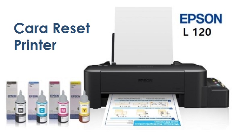 Cara Reset Printer Epson L120