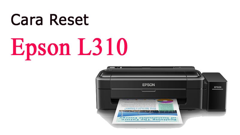 Reset Printer Epson L310