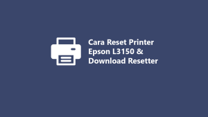 Reset Printer Epson L3150